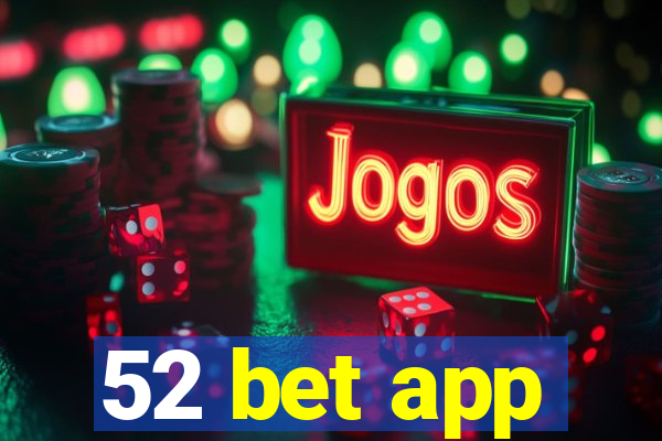 52 bet app